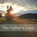 Our Father’s Love