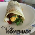 The Best Homemade Tortillas…ever!